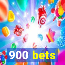 900 bets